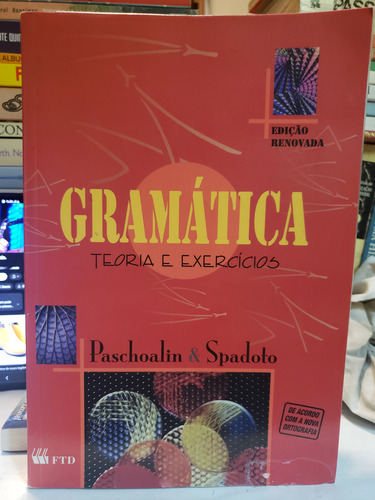 Gramática Teoria E Exercícios Paschoalin Spadoto