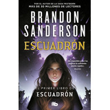 Escuadron Escuadron 1, De Brandon Sanderson. Editorial B De Bolsillo, Tapa Blanda En Español, 2024