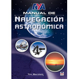Manual Navegacion Astronomica - Bartlett,tim