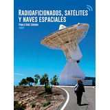 Radioaficionados Satelites Y Naves Espaciales -cultura Tecni