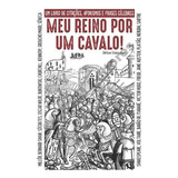 Meu Reino Por Um Cavalo! De Ivan Pinheiro Machado Pela L&pm (2016)