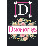 Daenerys: Cuaderno De Notas A5 | Nombre Personalizado Daener