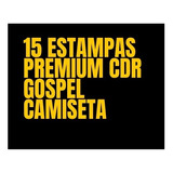 15 Estampas Gospel Premium Sublimação Prontas Camisetas Cdr 