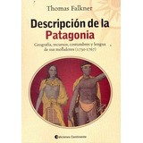 Thomas Falkner Descripcion De La Patagonia Editorial Continente