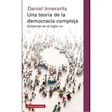 Una Teoria De La Democracia Compleja - Gobernar En El Siglo