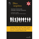 Diez Negritos. Nuevas Voces Del Género Negro Español, De Javier Sánchez Y Álex Martín. Editorial Alrevés, Tapa Blanda En Español, 2015