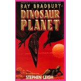 Libro Ray Bradbury Presents Dinosaur Planet - Leigh, Step...
