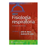 West Fisiología Respiratoria: Fundamentos 11a Ed