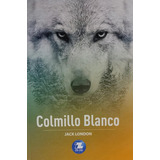 Colmillo Blanco, De London, Jack. Editorial Zig-zag Verde En Español
