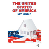 Libro The United States Of America: My Home - LG