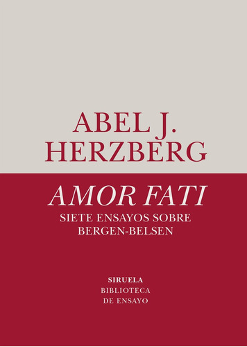 Amor Fati Siete Ensayos Sobre Bergen Bels, De Herzberg,abel J. Editorial Siruela, Tapa Blanda En Español
