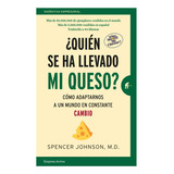 Libro ¿ Quién Se Ha Llevado Mi Queso ? - Spencer Johnson