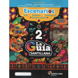 Guía Santillana 2° Escenarios Pública Pack C/3 Libros + Exámenes Ciclo Escolar 2023-24, De Antonio Moreno., Vol. 2°. Editorial Santillana, Tapa Blanda, Edición 2023 En Español