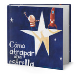Libro Para Niños Como Atrapar Una Estrella [ Pasta Dura ]