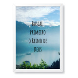 Quadro Decorativo Bíblico Buscai Primeiro O Reino De Deus