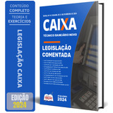 Legislação Comentada - Caixa - Técnico Bancário Novo