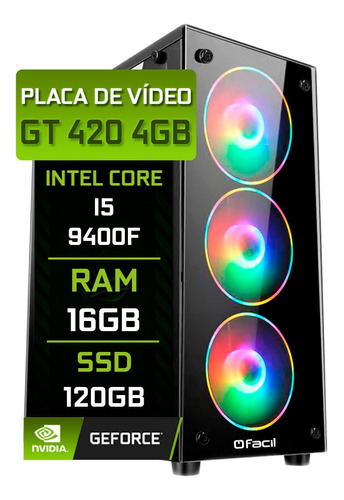 Pc Gamer Fácil Intel Core I5 9400f 16gb Gt 420 4gb Ssd 120gb