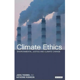 Climate Ethics : Environmental Justice And Climate Change, De Joerg Chet Tremmel. Editorial Bloomsbury Publishing Plc, Tapa Dura En Inglés