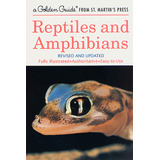 Libro: Reptiles And Amphibians: A Fully Illustrated, And (a