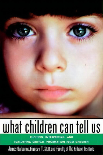 What Children Can Tell Us, De James Garbarino. Editorial John Wiley Sons Inc, Tapa Blanda En Inglés