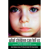 What Children Can Tell Us, De James Garbarino. Editorial John Wiley Sons Inc, Tapa Blanda En Inglés