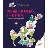 Para Ser Hada Madrina... O Hado Padrino, De Gil Martínez, Carmen. San Pablo, Editorial, Tapa Dura En Español