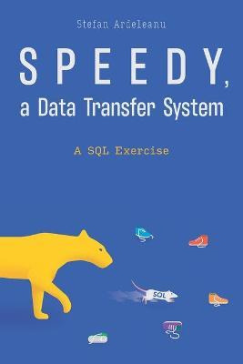 Libro Speedy, A Data Transfer System : A Sql Exercise - S...