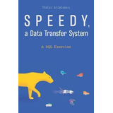 Libro Speedy, A Data Transfer System : A Sql Exercise - S...