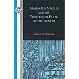 Maphaeus Vegius And His Thirteenth Book Of The Aeneid, De Anna Cox Brinton. Editorial Bloomsbury Publishing Plc, Tapa Blanda En Inglés