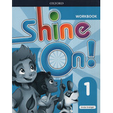 Shine On 1 - Workbook