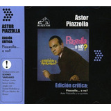 Cd Edicion Critica Piazzolla...o No - Piazzolla, Astor