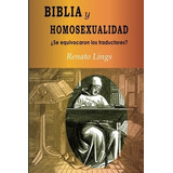 Biblia Y Homosexualidad Se Equivocaron Los Traductores?, De Renato Lings. Editorial Sebila En Español