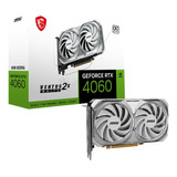 Gráfica Msi Geforce Rtx 4060 Ventus 2x White 8gb Oc Blanca