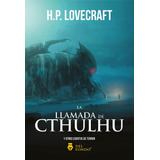 La Llamada Del Cthulhu Y Otros Cuentos De Terror - Lovecraft