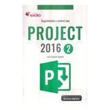 Seguimiento Y Control Con Project 2016 / Vol. 2, De Angulo Aguirre, Luis. Editorial Empresa Editora Macro, Tapa Blanda En Español, 2017