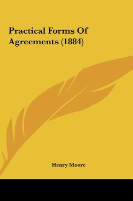 Libro Practical Forms Of Agreements (1884) - Moore, Henry