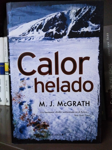 Calor Helado - M. J. Mcgrath