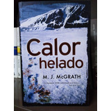 Calor Helado - M. J. Mcgrath