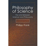 Philosophy Of Science, De Phillip Frank. Editorial Dover Publications Inc, Tapa Blanda En Inglés