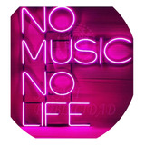 Cartel No Music No Life En Neon Led - Frases - Deco