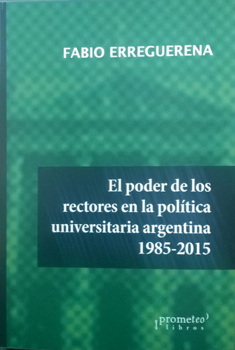 Poder De Los Rectores En La Politica Universitaria Argentina