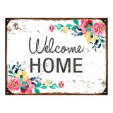 Cartel De Chapa Vintage Welcome Home Bienvenidos 20x28cm