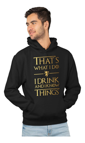 Sudadera Hombre Gorro I Drink & Know Things Game Of Thrones