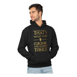 Sudadera Hombre Gorro I Drink & Know Things Game Of Thrones