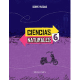 Ciencias Naturales 6 Nacion Serie Sobre Ruedas, De Martinez, Sofia. Editorial Edelvives, Tapa Blanda En Español, 2018