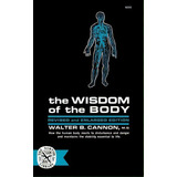 The Wisdom Of The Body, De Walter Bradford Cannon. Editorial Ww Norton & Co, Tapa Blanda En Inglés