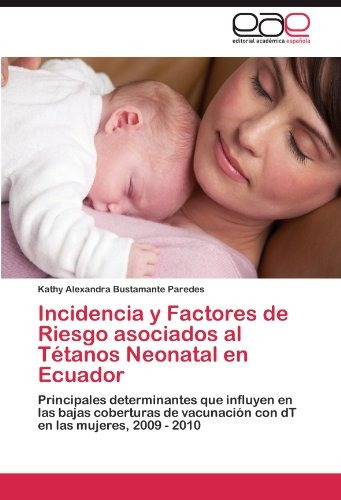 Libro Incidencia Y Factores De Riesgo Asociados Al Tetanos