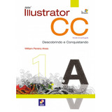 Adobe Illustrator Cc: Descobrindo E Conquistando, De Alves, William Pereira. Editora Saraiva Educação S. A., Capa Mole Em Português, 2013