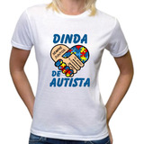 Camiseta Autismo Dinda De Autista Tea Tdah Eu Amo Um Autista