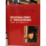 Literatura:  Indigenismo /reginalismo + 60 Diapositivas